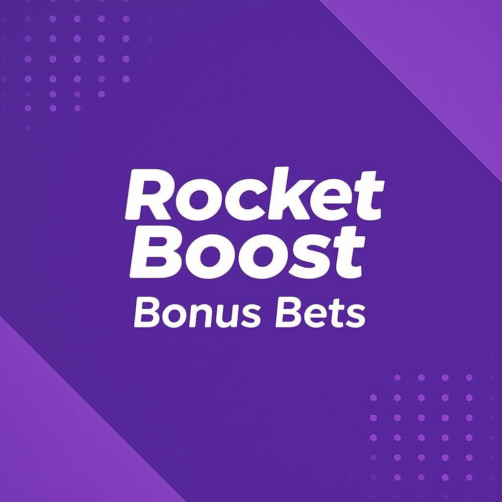 Rocket Boost Bonus Bets